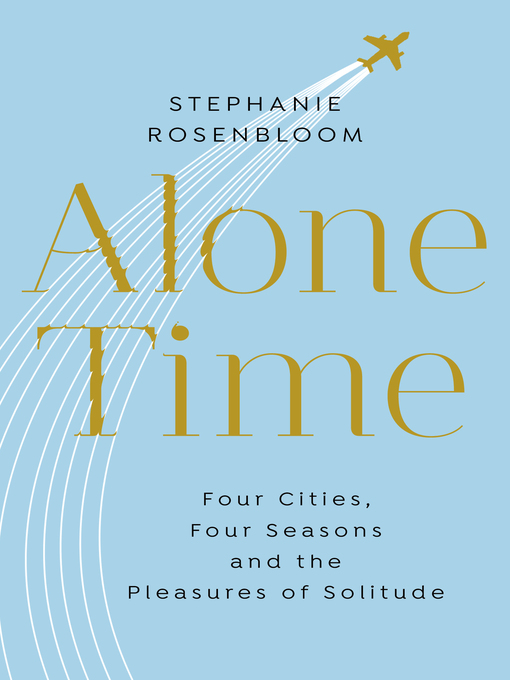 Title details for Alone Time by Stephanie Rosenbloom - Wait list